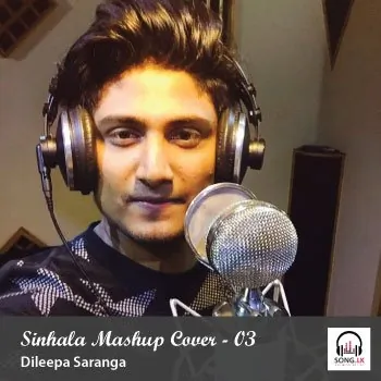 Sinhala Mashup Cover 3 by Dileepa Saranga – Sinhala song cover
